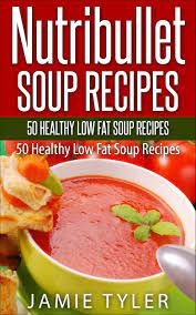 Nutribullet Rx Soup Recipes Pdf Besto Nutribullet