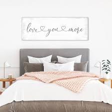 Love You More Sign Wall Decor Bedroom Master Bedroom Wall Decor Bedroom Wall