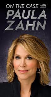 On the Case with Paula Zahn (TV Series 2009– )