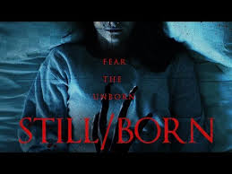Mary, a new mother, gives birth to twins, but only one of them is alive. Still Born 2018 Official Trailer Youtube