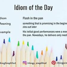 Idiom Of The Day Flash In The Pan Thingssimplified English Idiom Learning Wordoftheday Meaning Sentence Word Lea Word Of The Day Idioms Hugs Meaning