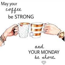 Green Fashionista Beautiful Weekending Monday Motivation Quotes Monday Humor Good Morning Quotes
