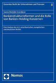 Eine bank sorgt dafür, dass das geld ständig in bewegung bleibt. Bankenstrukturreformen Und Die Rolle Von Banken Holding Konzernen Iwona Matylda Grandjean Buch Jpc