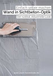 Diy Wand In Sichtbeton Optik Selber Machen Yeah Handmade In 2020 Diy Wand Sichtbeton Schoner Wohnen Farbe