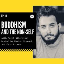 Episode #10. Buddhism and the Non-Self ft. Pavel Nitchovski by Thoughts:  Philosophy Untangled