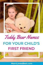 Best Teddy Bear Names Top 200 List Mom Loves Best In 2020 Teddy Bear Names Bear Names Cute Teddy Bear Names
