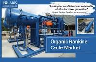 Organic Rankine Cycle Market: An Efficient and Sustainable ...