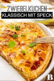 Klassischer Zwiebelkuchen Mit Speck Rezept Zwiebelkuchen Rezepte Essen