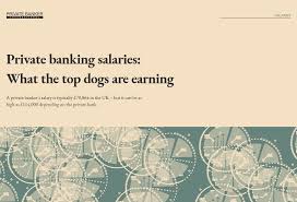 Take tomorrow with our private banking services. Private Banking Salaries What The Top Dogs Are Earning Private Banker International Issue 7 September 2018