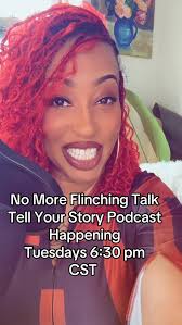 🎙️I don’t just talk ~ I testify., Every Tuesday at 6:30 PM CST, the mic is  hot, the stories are real, and the silence gets shattered., This ain’t just  a podcast, it’s a movement., No More Flinching ...