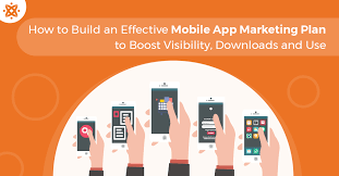 Get the foundation for a mobile app marketing plan. How To Build An Effective Mobile App Marketing Plan To Boost Visibility Downloads And Use