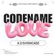 K.O Showcase presents... [CODENAME] L.O.V.E