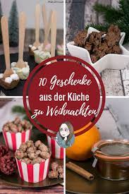 Ein leckerer gruß aus der küche. 10 Geschenke Aus Der Kuche Zu Weihnachten Makeitsweet De