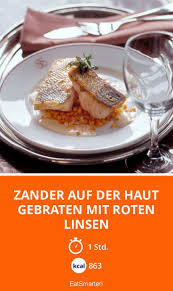 Zander Auf Der Haut Gebraten Mit Roten Linsen Rezept Rote Linsen Rezepte Linsen