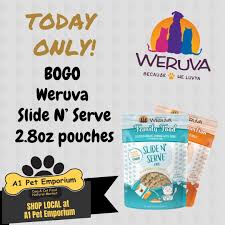Ok A1 Fam Today Only Bogo Weruva Slide N Serve 2 8oz Pouches In Store Available At All Four Of Our Metro Locations Ilovemypet Okc Oklahoma Edmond M
