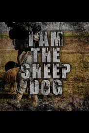 I want to slip through fingers but hold up a ship michelle williams. Sheepdog Law Enforcement Quotes Quotesgram