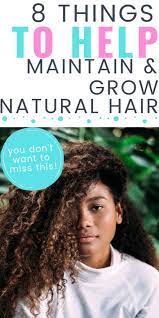 Maintain And Grow Natural Hair The Easy Way 8 Tips How To Grow Natural Hair Maintaining Curly Hair Natural Hair Styles