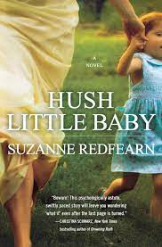 Hush Little Baby Redfearn Suzanne 9781455573202 Amazon Com Books