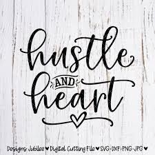 Download Hustle And Heart Svg Hustle And Heart Shirt Design Svg Boss Babe Mom Boss Svg Files Sayings Svg Files For Cricut Silhouette Dxf Svg In 2021 Heart Shirt Design Heart Shirt
