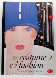 COSTUME & FASHION: A Concise History by James Laver 1982