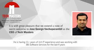 Warm welcome to Jose George Vachaparambil as the CEO of Tech ...