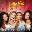 Black Magic (Little Mix song) - Wikipedia
