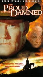 The Proud and the Damned [VHS] : Chuck Connors, Aron Kincaid, Cesar Romero,  José Greco, Smokey Roberds, Henry Capps, Peter Ford, Andres Marquis, Maria  Grimm, Nana Lorca, Anita Quinn, Conrad Parham, Remegio