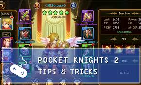 Player level determines the number slots available for workers, crafting and quests. Pocket Knights 2 Guide Tips Tricks For Dummies Gaming Vault