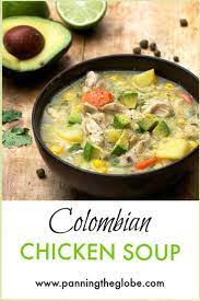 Colombian Chicken Soup Ajiaco Panning The Globe Recipe Columbian Recipes Chicken Soup Recipes Easy Chicken Recipes