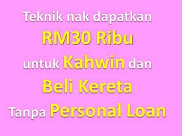 Tak boleh beli kereta kalau tak bayar ptptn. Teknik Nak Dapatkan Rm30 Ribu Untuk Kahwin Dan Beli Kereta Tanpa Personal Loan Coretan Anuar
