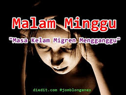 Check spelling or type a new query. 50 Kata Kata Malam Minggu Terbaik Edisi Jomblo Ngenes Diedit Com