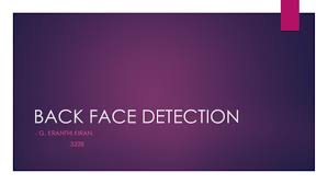 This tool encrypts your personal information. Ppt Back Face Detection Kranthi Kiran Academia Edu