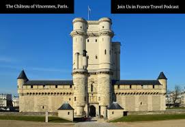 Un écrin de verdure à 35 minutes de paris et 15 minutes de l'aéroport charles de gaulle, un service attentionné et discret et une bienvenue au château hôtel mont royal, un hôtel 5 étoiles à chantilly. Chateau De Vincennes Paris Join Us In France Travel Podcast