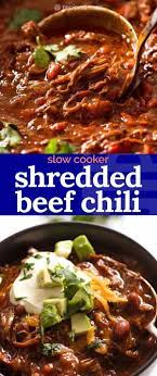 Slow Cooker Shredded Beef Chili Recipe Shredded Beef Slow Cooker Shredded Beef Shredded Beef Recipes