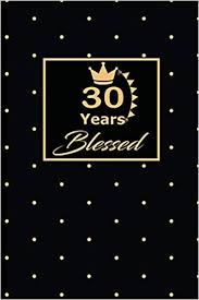 Best gifts for daughter turning 30. 30 Years Blessed 30th Thirtyth Birthday Gift For Women Thirty Year Old Daughter Son Boyfriend Girlfriend Men Wife And Husband Cute And Funny Blank Lined Gifts Notebook Journal Diary Planner Publishing Wakula