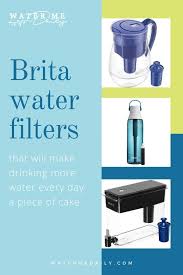 5 Brita Water Filters To Help You Drink More Water Brita Water Filter Water Filter Brita