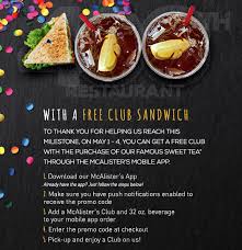 They are either expired or are not currently valid. Mcalister S Deli Free Club Sandwich With Tea Purchase May 1st 4th Stl Mommy