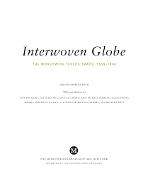 Pdf Interwoven Globe The Worldwide Textile Trade 1500 1800