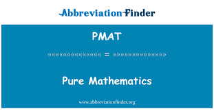 What does pmat stand for? Pmat Definition Pure Mathematics Abbreviation Finder