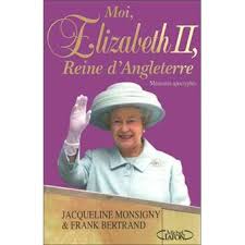 De fait, en europe, elle fait partie des rares reines régnantes d'un état donné, à avoir été reine d'un autre état, à. Moi Elizabeth Ii Reine D Angleterre Memoires Apocryphes Broche Jacqueline Monsigny Fabien Bertrand Achat Livre Fnac