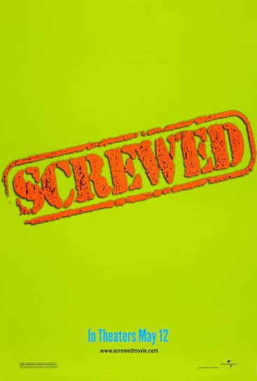 Screwed Movie Poster (#2 of 2) - IMP Awards