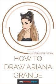 Ariana grande drawing easy for kids is important information accompanied by photo and hd pictures sourced from all websites in the world. How To Draw Ariana Grande Really Easy Drawing Tutorial