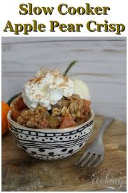 This Slow Cooker Pear Apple Crisp Recipe Combines Cinnamon Oats Over Slow Cooked Apples And Pears To Make An U Apple Pear Crisp Slow Cooker Apples Pear Crisp