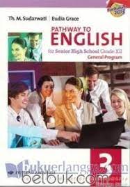 Buku guru pathway to english kelas 12 informasi ini adalah buku guru pathway to english kelas 12 yang bisa anda download secara gratis di website kami. Pathway To English For Senior High School Grade Xii General Programme Kurikulum 2013 Jilid 3 Th M Sudarwati Belbuk Com