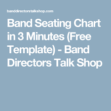 Band Seating Chart In 3 Minutes Free Template Band Band