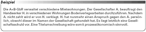 Die gbr gehört zu den personengesellschaften, d.h. Der Praktische Fall Vollstreckung Gegen Eine Gbr Setzt Grundsatzlich Einen Titel Gegen Die Gesellschaft Voraus