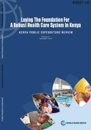 Now, it is the world's leading development organisation, working for. Laying The Foundation For A Robust Health Care System In Kenya Kenya Public Expenditure Review