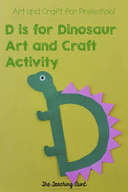 If you're looking for ideas for art and craft activities for kids then we've put together 50 great ideas that will help. D Is For Dinosaur Art And Craft The Teaching Aunt