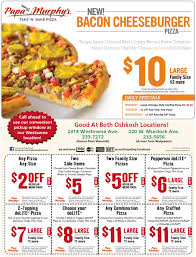 Papa Murphys Coupons Png Oshkosh Coupons Coupons For Fox Cities Appleton Oshkosh Green Bay Fon Burger Sauce Bacon Cheeseburger Pizza Restaurant Coupons