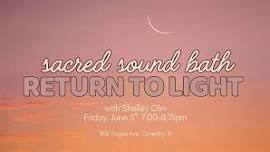 Sacred Sound Bath: The Return of Light